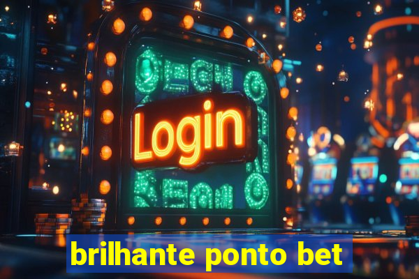 brilhante ponto bet